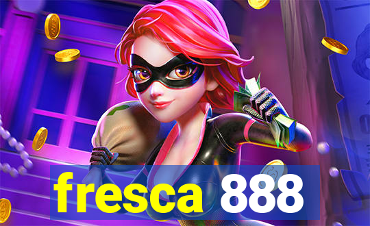 fresca 888